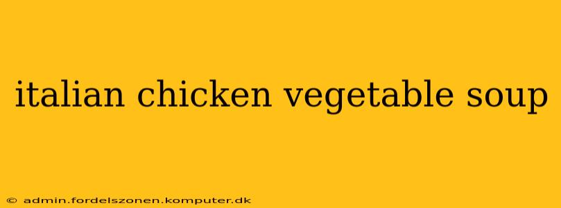 italian chicken vegetable soup