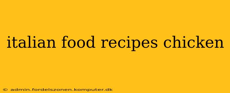 italian food recipes chicken