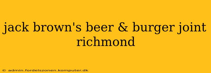 jack brown's beer & burger joint richmond