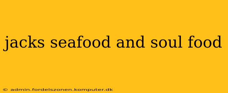 jacks seafood and soul food