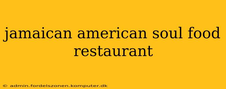 jamaican american soul food restaurant