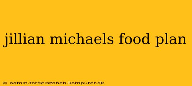 jillian michaels food plan