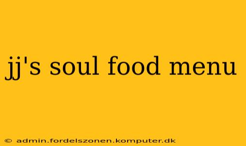 jj's soul food menu