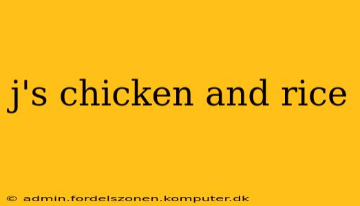 j's chicken and rice