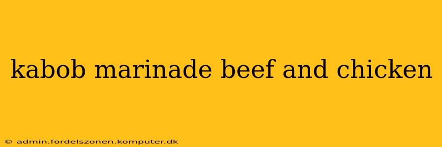 kabob marinade beef and chicken