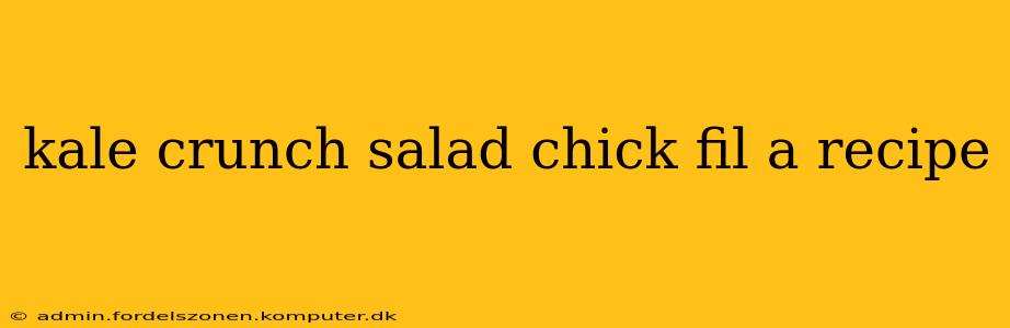 kale crunch salad chick fil a recipe