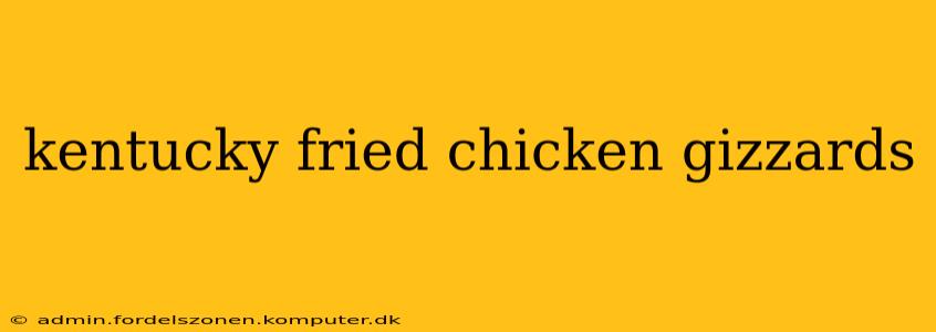 kentucky fried chicken gizzards