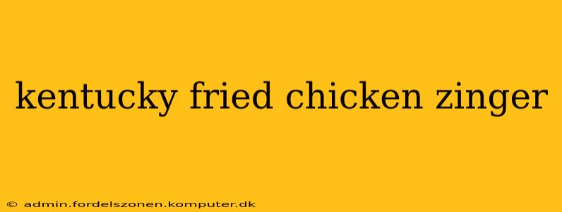 kentucky fried chicken zinger