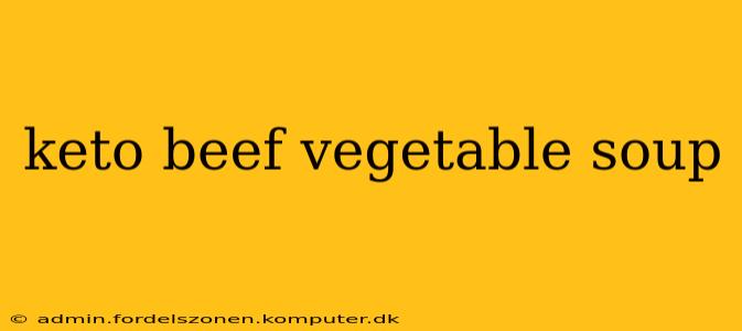 keto beef vegetable soup
