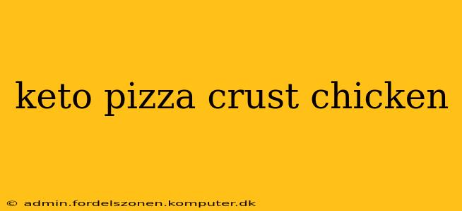 keto pizza crust chicken