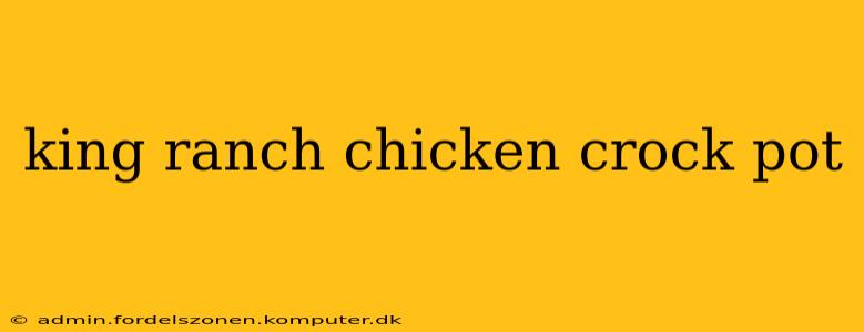 king ranch chicken crock pot