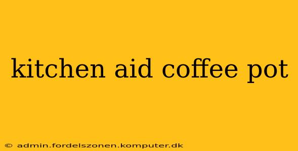 kitchen aid coffee pot