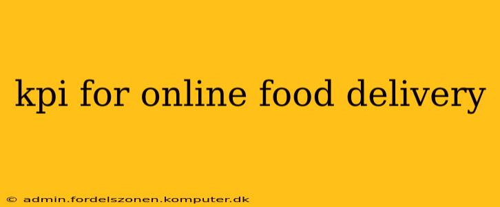 kpi for online food delivery