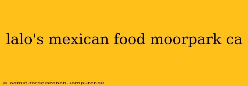lalo's mexican food moorpark ca