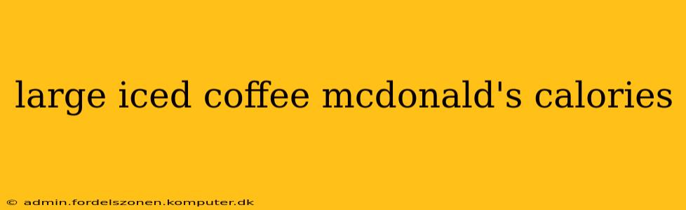 large iced coffee mcdonald's calories