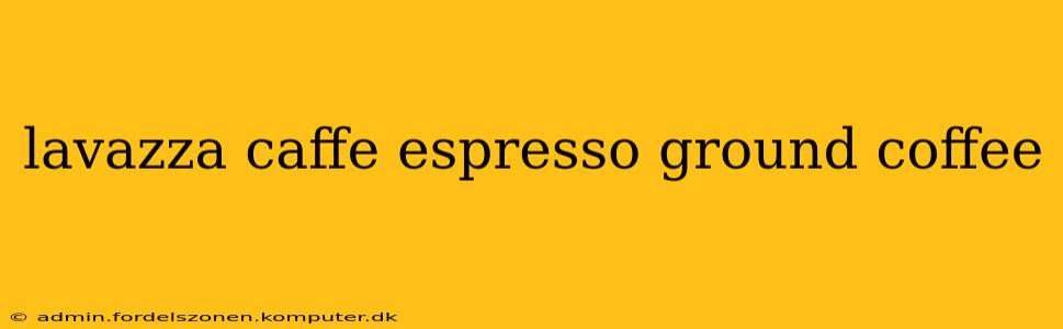 lavazza caffe espresso ground coffee