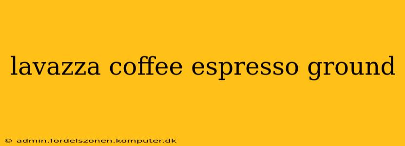 lavazza coffee espresso ground