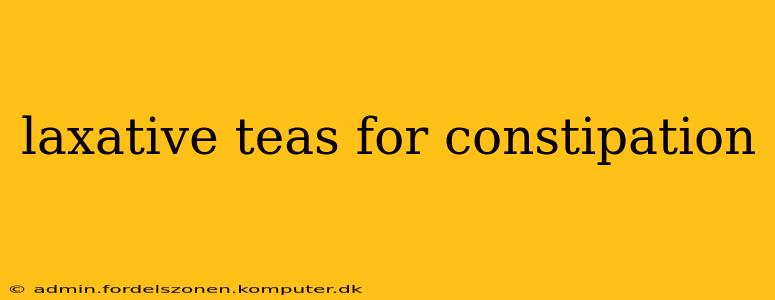 laxative teas for constipation