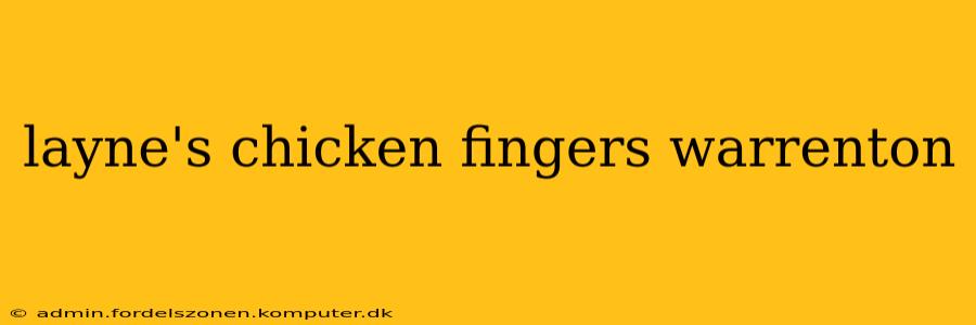 layne's chicken fingers warrenton
