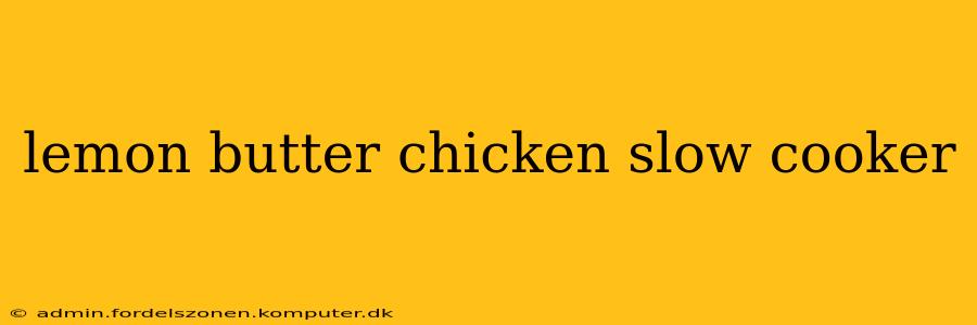 lemon butter chicken slow cooker