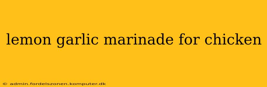 lemon garlic marinade for chicken