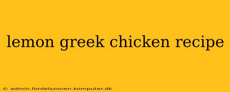 lemon greek chicken recipe