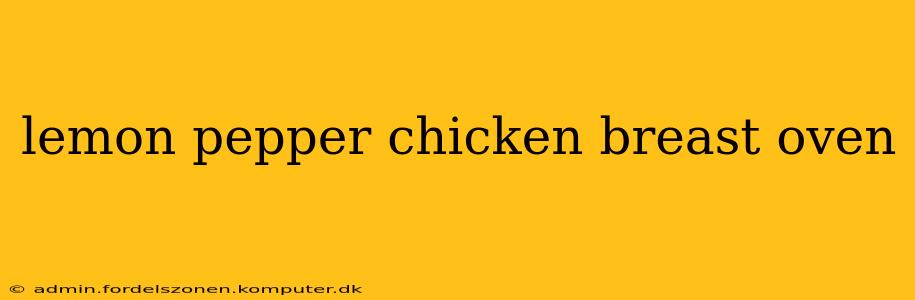 lemon pepper chicken breast oven