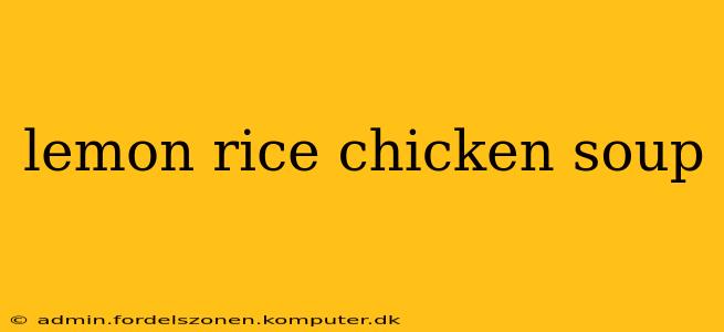 lemon rice chicken soup