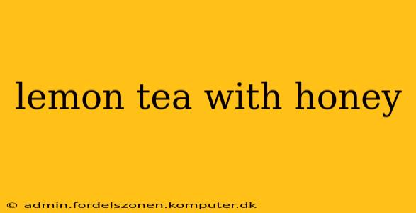 lemon tea with honey