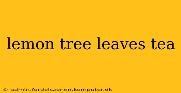 lemon tree leaves tea