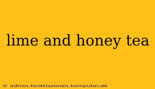 lime and honey tea