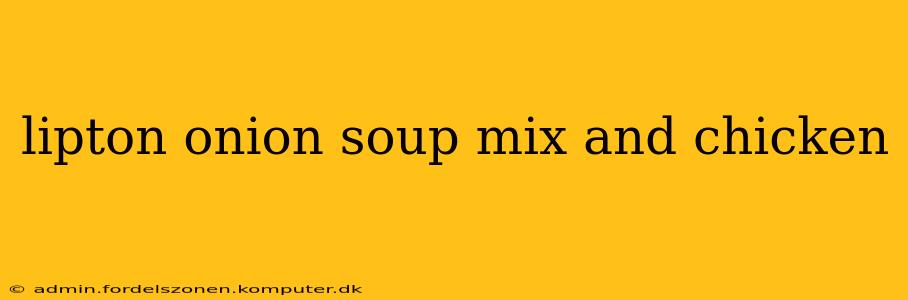 lipton onion soup mix and chicken