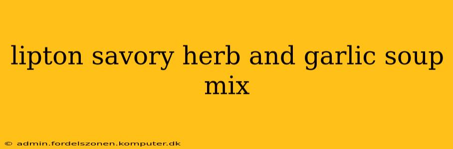 lipton savory herb and garlic soup mix
