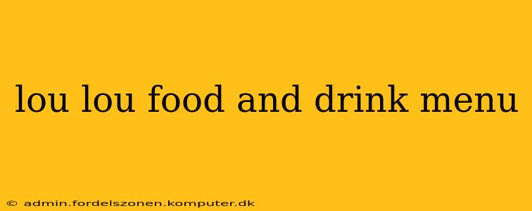 lou lou food and drink menu