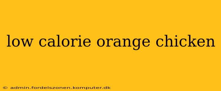 low calorie orange chicken