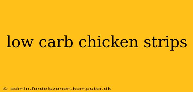 low carb chicken strips