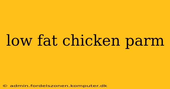 low fat chicken parm