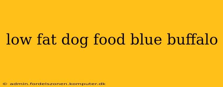 low fat dog food blue buffalo