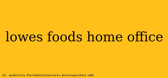 lowes foods home office