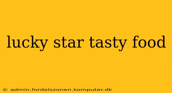 lucky star tasty food