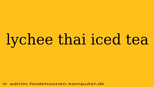 lychee thai iced tea
