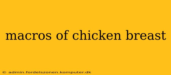 macros of chicken breast