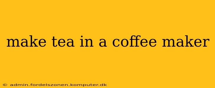 make tea in a coffee maker