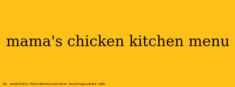 mama's chicken kitchen menu