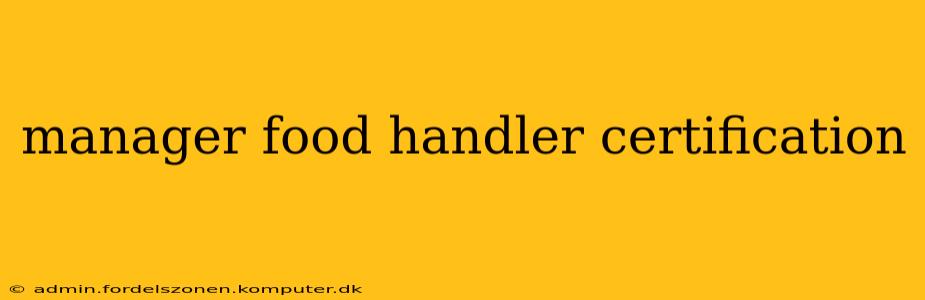 manager food handler certification