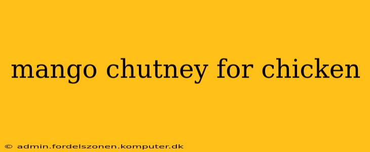 mango chutney for chicken