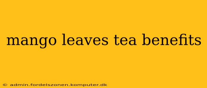 mango leaves tea benefits