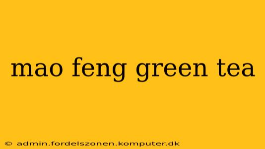 mao feng green tea