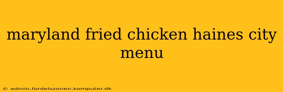 maryland fried chicken haines city menu