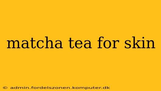 matcha tea for skin